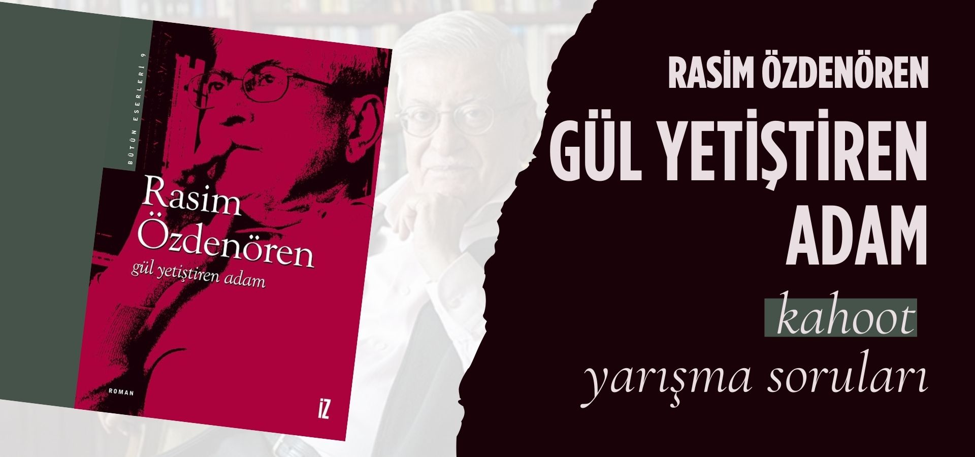 Rasim Özdenören’in “Gül Yetiştiren Adam” Kitabına Dair Sorular