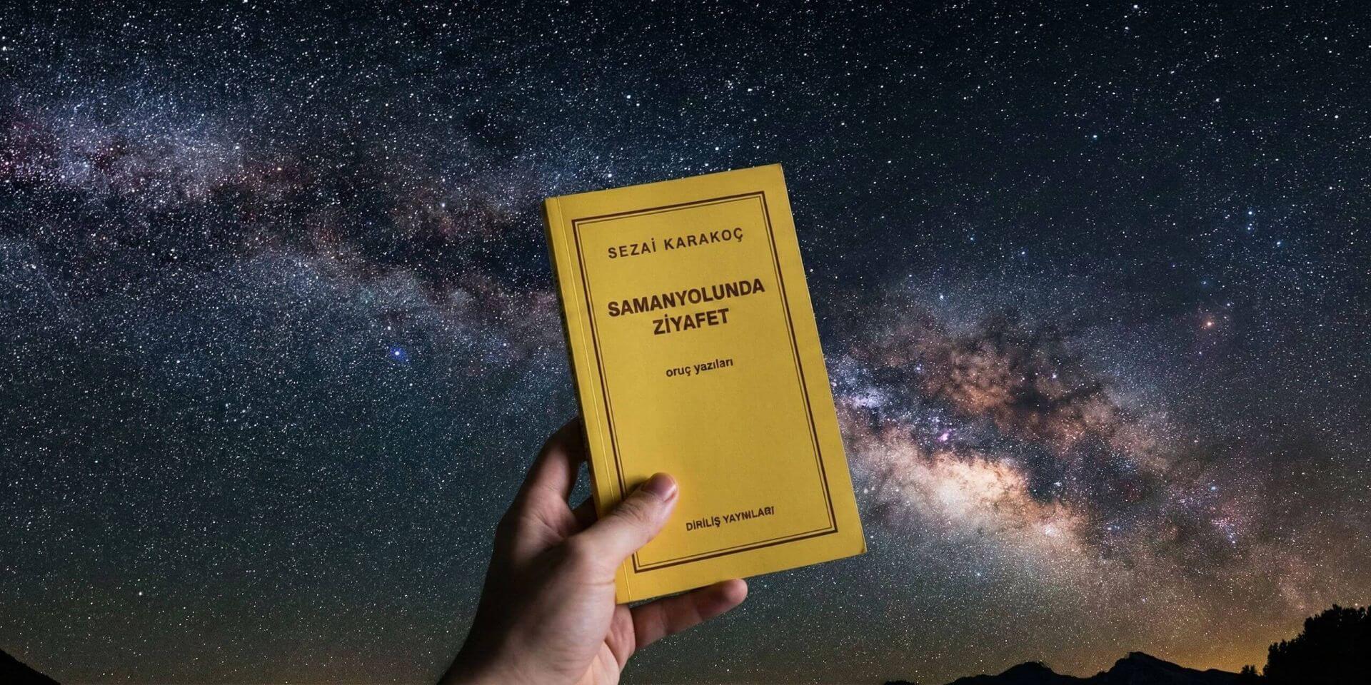 Sezai Karakoç “Samanyolunda Ziyafet” Kitabından Alıntı ve Notlarım